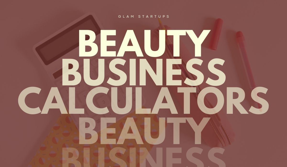 Beauty business calculators – Pricing Tools, Profit Margin Tools & More.